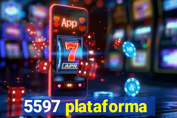 5597 plataforma